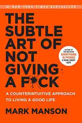 Book cover for THE SUBTLE ART OF NOT GIVING A F*CK by Mark Manson