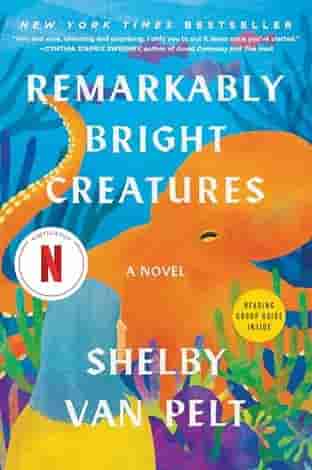Book cover for REMARKABLY BRIGHT CREATURES by Shelby Van Pelt