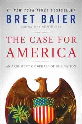 Book cover for THE CASE FOR AMERICA by Bret Baier