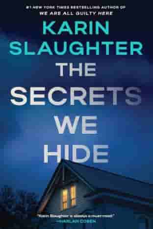 Book cover for THE SECRETS WE HIDE by Karin Slaughter