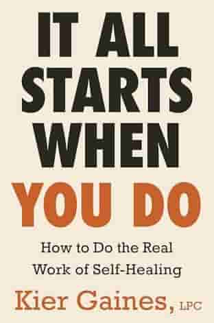 Book cover for IT ALL STARTS WHEN YOU DO by Kier Gaines