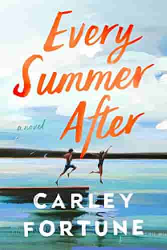 Book cover for EVERY SUMMER AFTER by Carley Fortune