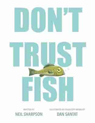 Book cover for DON'T TRUST FISH by Neil Sharpson