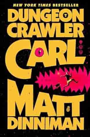 Book cover for DUNGEON CRAWLER CARL by Matt Dinniman