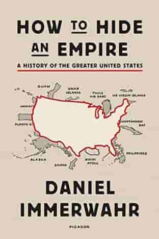 Book cover for HOW TO HIDE AN EMPIRE by Daniel Immerwahr