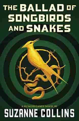 Book cover for THE BALLAD OF SONGBIRDS AND SNAKES by Suzanne Collins