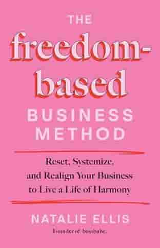Book cover for THE FREEDOM-BASED BUSINESS METHOD by Natalie Ellis