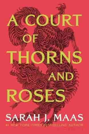 Book cover for A COURT OF THORNS AND ROSES by Sarah J. Maas