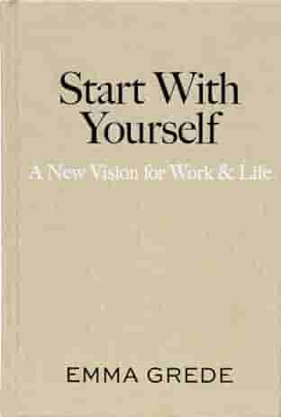 Book cover for START WITH YOURSELF by Emma Grede