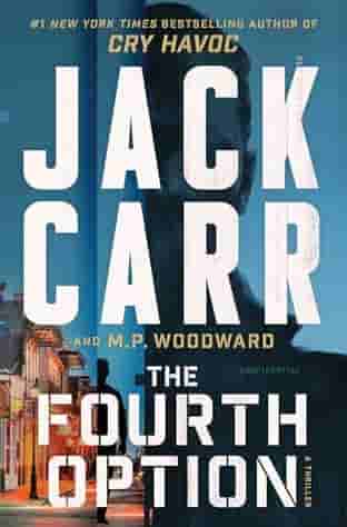 Book cover for THE FOURTH OPTION by Jack Carr and M.P. Woodward