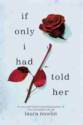 Book cover for IF ONLY I HAD TOLD HER by Laura Nowlin