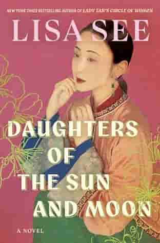 Book cover for DAUGHTERS OF THE SUN AND MOON by Lisa See