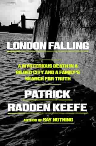 Book cover for LONDON FALLING by Patrick Radden Keefe