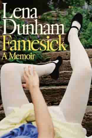 Book cover for FAMESICK by Lena Dunham